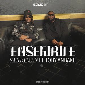 ENSEKIRITE (feat. Toby Anbake) (Explicit)