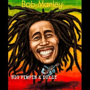 BOB MARLEY (feat. Dully) (Explicit)
