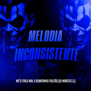 Melodia Inconsistente (Explicit)