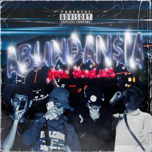 ABUNDAN$iA (feat. Blaknife, Blocwesson & G-Wavvy) [Explicit]