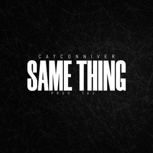 Same Thing (Explicit)