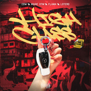 High Class (feat. Magic OTM, Flama & Lotero) (Explicit)