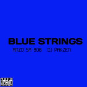 BLUE STRINGS (feat. Anzo Sa808 & Dj Pakzen)