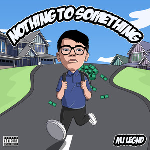 Nothing To Something (Explicit)