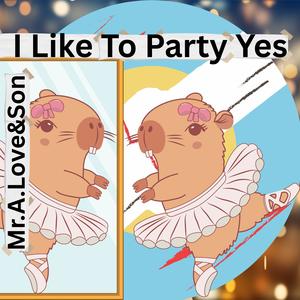 I Like To Party Yes (feat. Rabeatz)