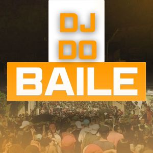 DJ Do Baile (Explicit)