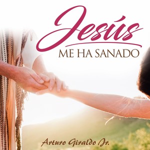 Jesús Me Ha Sanado