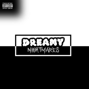 dreamy nightmares (Explicit)