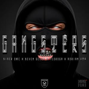 GANGSTERS (feat. SIBER DMC, SEVEN GEEZY & PEDROGA96) (Explicit)