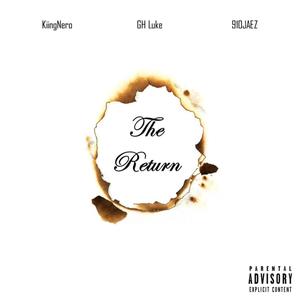 The Return (feat. KiingNero & 910 JAEZ) [Explicit]