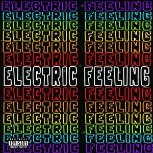 Electric Feeling (Explicit)