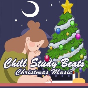 Chill Study Beats (Instrumental, Chill & Jazz Hip Hop Lofi Christmas Music to Focus for Work, Study or Just Enjoy Real Mellow Vibes!)