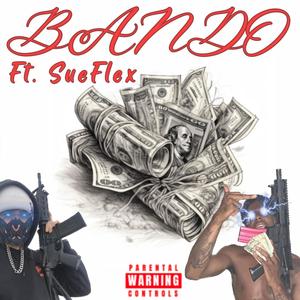 Bando (feat. Sue Flex) [Extended Version] [Explicit]