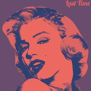 Last Time (Explicit)