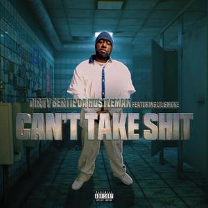 Cant Take **** (feat. Lil Smoke) [Explicit]