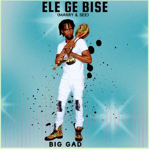 Ele Ge Bisɛ (Marry & See)