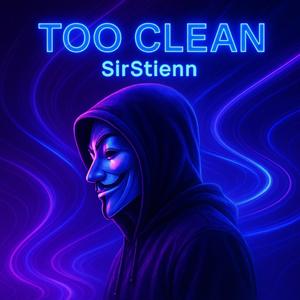 Too Clean (Explicit)