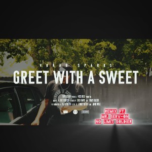 GREET WITH A SWEET (REMIX|Explicit)