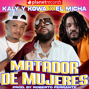 Matador De Mujeres (Prod. by Roberto Ferrante)