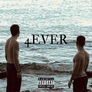 4 Ever (feat. Crude)