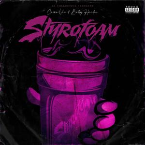 Styrofoam(feat. Crxwn Vic & Baby Harden) (Explicit)