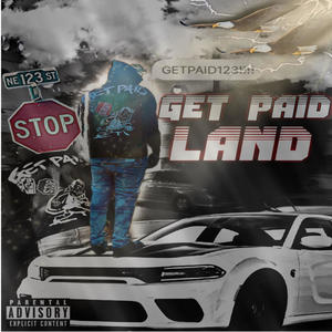 GET PAID LAND (Explicit)