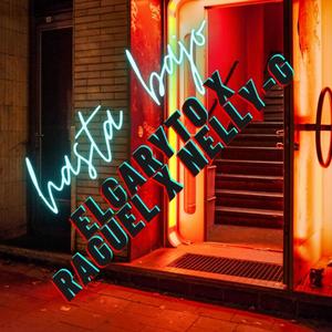 hasta bajo(feat. raguel & nelly-G)