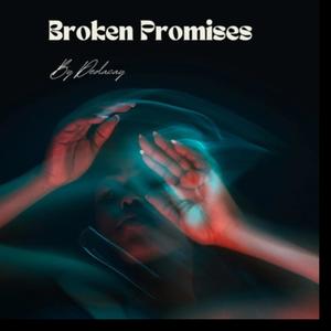 Broken Promises (Explicit)