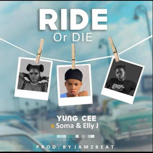 Ride or die (feat. Soma & Elly j dah Viber)