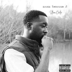 Going Through It (Explicit)