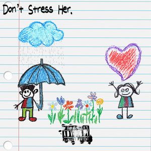 Don't Stress Her (Explicit)