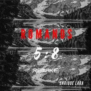 Romanos 5:8 (Remake)