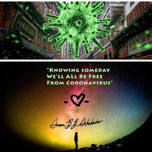 Knowing Someday We'll All Be Free From Coronavirus