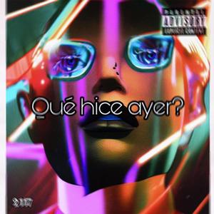 Que hice ayer? (Explicit)