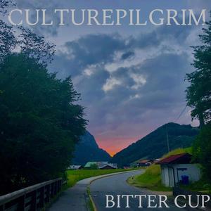 BITTER CUP (Explicit)