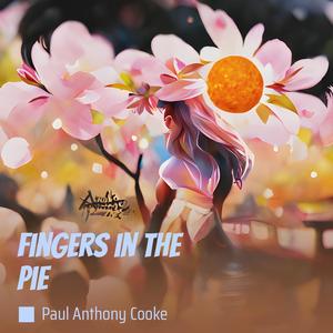 Fingers in the Pie (Remastered 2023)