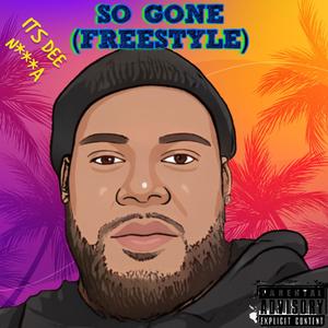 So Gone (Freestyle) [Explicit]