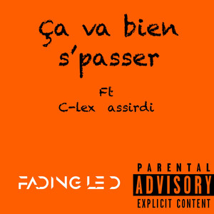 Ca va bien S’passer (Explicit)