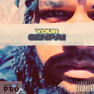 Your Senpai (Explicit)