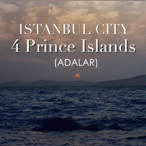 4 Prince Islands / Adalar