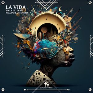 La Vida (Billy Esteban & Rialians on Earth)
