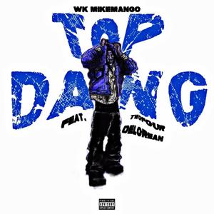 Top Dawg (feat. TWOFOUR DELOREAN) [Explicit]