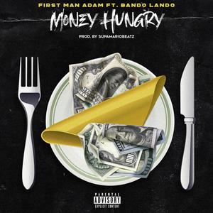Money Hungry (feat. Bando Lando) (Explicit)