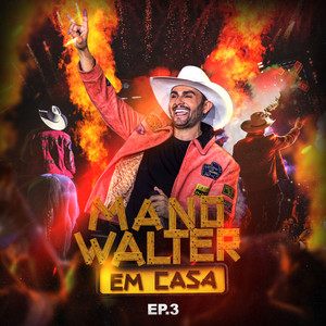 Mano Walter Em Casa, Ep. 3 (Ao Vivo)