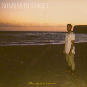 Sunrise to Sunset (Explicit)