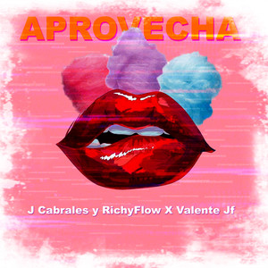 Aprovecha (Explicit)