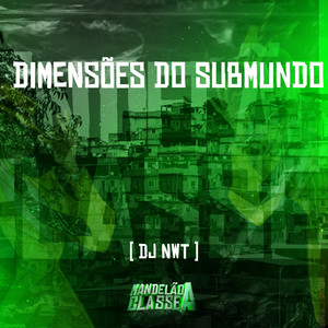 Dimensões do Submundo (Explicit)