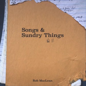 Songs and Sundry Things, Vol. II