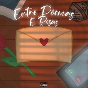 Entre Poemas e Rosas (feat. Frvnyer)