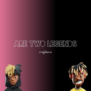 Are Two Legends (Explicit)